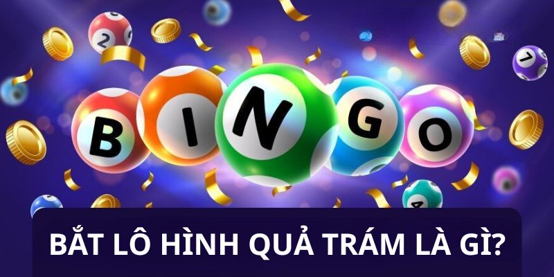 Bắt lô hình quả trám là gì?