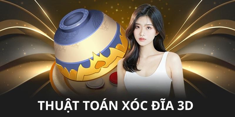 Các thuật toán xóc đĩa 3D phổ biến nhất