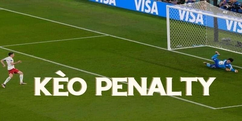 Cách chọn thời điểm đặt kèo penalty hiệu quả nhất