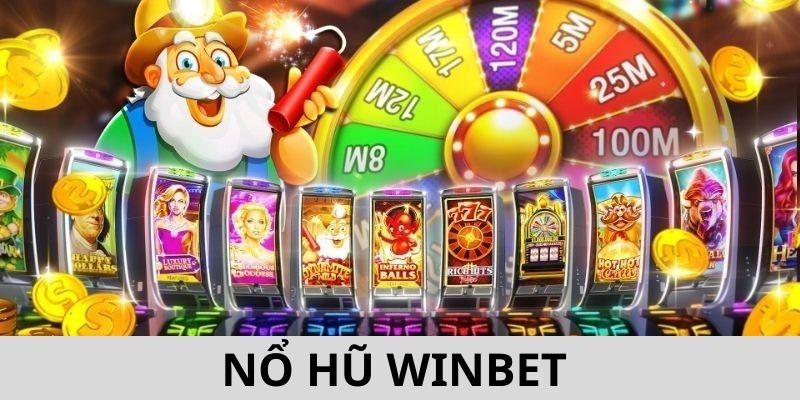 Giới thiệu sơ lược về sân chơi nổ hũ Winbet
